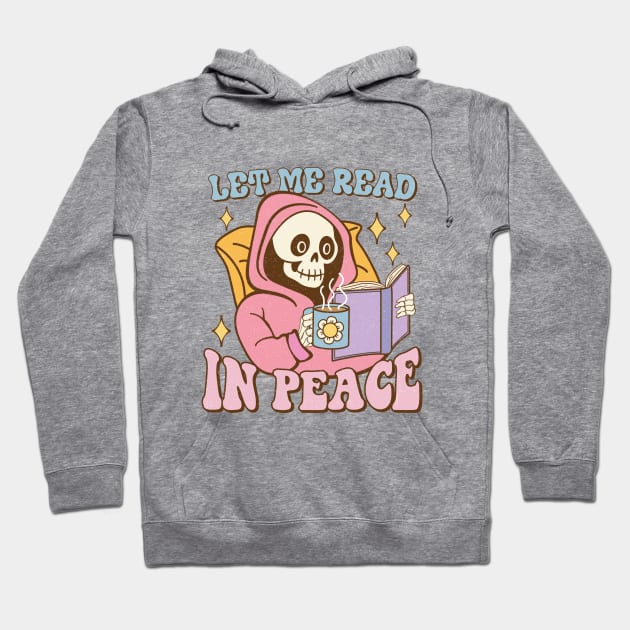 Let Me Read In Peace Hoodie by Nessanya